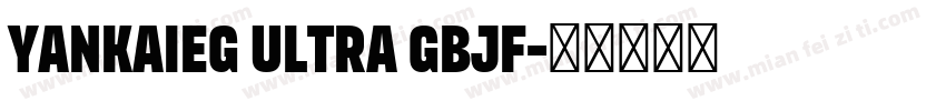 YankaiEG Ultra GBJF字体转换